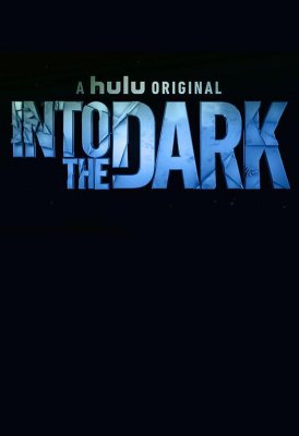 Į tamsą 2 sezonas / Into the Dark season 2 online