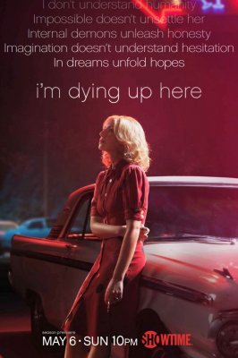 Aš čia mirštu (1 sezonas) / Im Dying Up Here (season 1) (2017) online