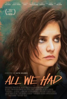 Viskas, ką turėjome / All We Had (2016)