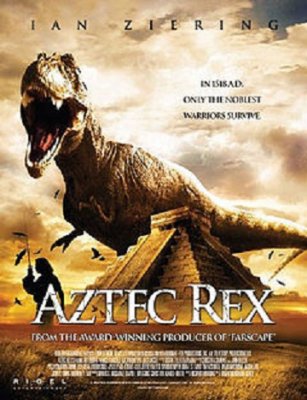 Actekų siaubas / Aztec Rex (2007)